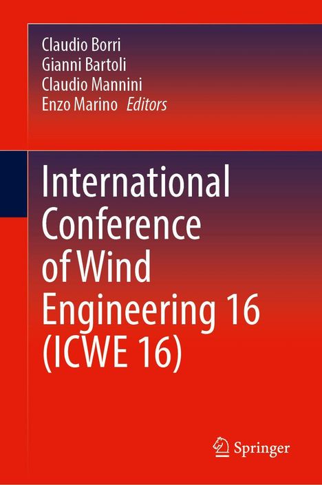 Oben stehen die Namen "Claudio Borri, Gianni Bartoli, Claudio Mannini, Enzo Marino, Editors". Darunter steht "International Conference of Wind Engineering 16 (ICWE 16)". Unten rechts ist das Springer-Logo. Der Hintergrund ist rot.