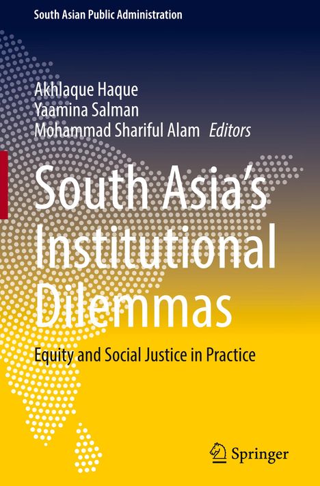 Buchtitel: "South Asia’s Institutional Dilemmas". Gelbe und dunkelblaue Farbverläufe, Punkte bilden eine Asienkarte.