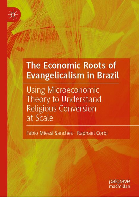 Titel: "The Economic Roots of Evangelicalism in Brazil". Autoren: Fabio Miessi Sanches, Raphael Corbi. Hintergrund: rote und gelbe abstrakte Muster.