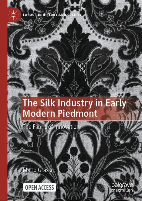 „The Silk Industry in Early Modern Piedmont“. Schwarzes Blumenmuster auf grauem Hintergrund. Links roter Streifen.