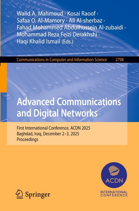 "Advanced Communications and Digital Networks. First Int. Conference, ACDN 2025, Baghdad, Iraq, Dec 2–3, 2025. Logo unten."