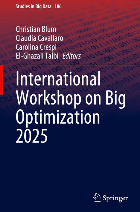 "International Workshop on Big Optimization 2025". Autoren: Christian Blum, Claudia Cavallaro, Carolina Crespi, El-Ghazali Talbi. Springer-Logo unten.