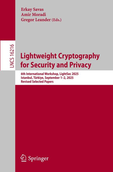 Titel: "Lightweight Cryptography for Security and Privacy", Workshop in Istanbul, 2025. Verlag: Springer.