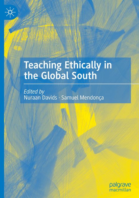 "Teaching Ethically in the Global South", herausgegeben von Nuraan Davids und Samuel Mendonça. Blau-gelbes abstraktes Muster.