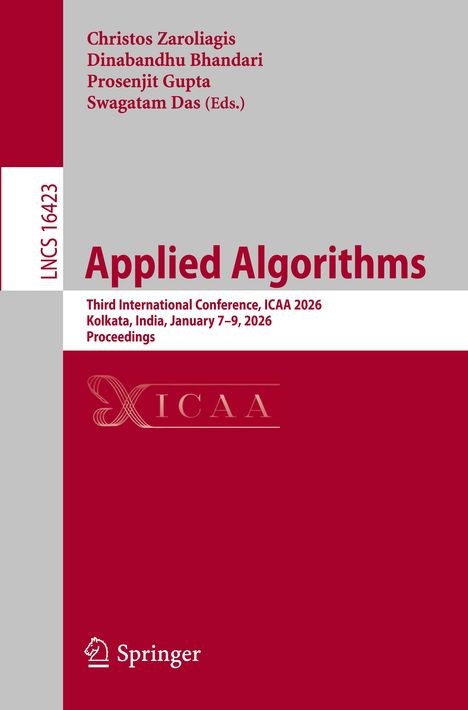 Titel: "Applied Algorithms". Konferenz: ICAA 2026, Kolkata, Indien, 7-9 Januar 2026, Herausgeber: Zaroliagis, Bhandari, Gupta, Das.