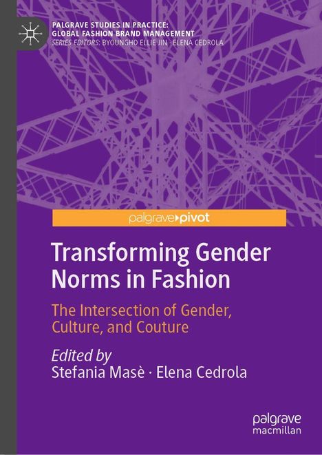 Buchtitel: Transforming Gender Norms in Fashion. Herausgeber: Stefania Masè und Elena Cedrola. Lila Hintergrund.