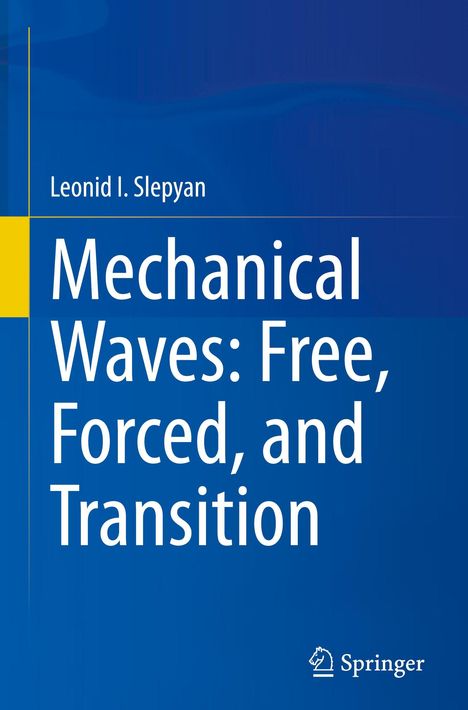 Text: "Leonid I. Slepyan, Mechanical Waves: Free, Forced, and Transition". Blaues Cover, Springer-Logo.