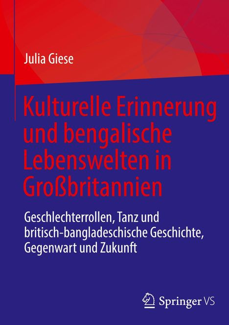„Kulturelle Erinnerung und bengalische Lebenswelten in Großbritannien“ behandelt Geschlechterrollen und Tanz.