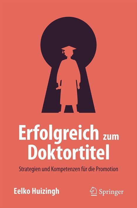 Text: "Erfolgreich zum Doktortitel. Strategien und Kompetenzen für die Promotion. Eelko Huizingh." Silhouette in Schlüssellochform.