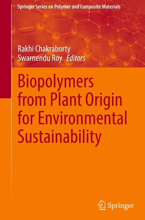 Titel: "Biopolymers from Plant Origin for Environmental Sustainability". Herausgeber: Rakhi Chakraborty, Swarnendu Roy. Springer Logo. Hintergrund in Orange mit Molekülmustern.