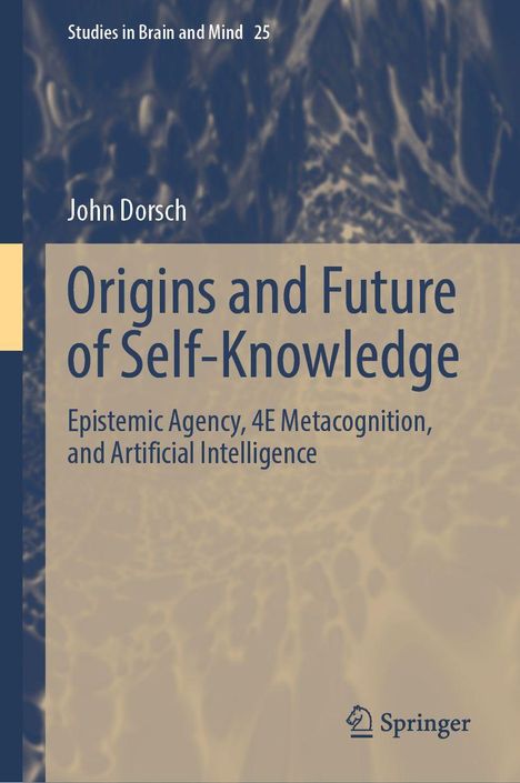 "Origins and Future of Self-Knowledge" oben, John Dorsch als Autor. Unten Springer-Logo. Hintergrund in blauen Tönen.