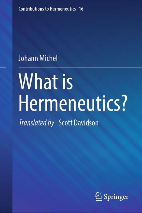 "What is Hermeneutics?" Johann Michel. Hintergrund blau mit diagonalen Streifen. Springer-Logo unten.