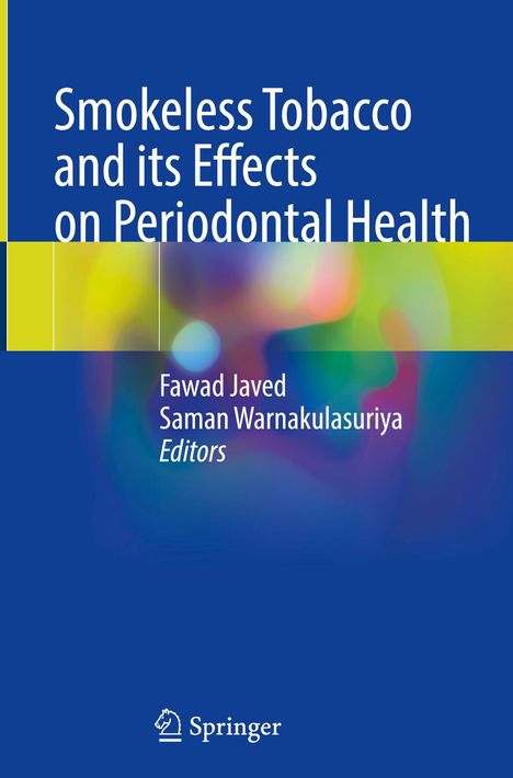 "Smokeless Tobacco and its Effects on Periodontal Health" von Fawad Javed und Saman Warnakulasuriya. Farbiges Cover mit Springer-Logo.