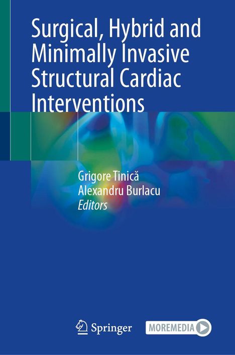 Titel: "Surgical, Hybrid and Minimally Invasive Structural Cardiac Interventions". Grigore Tinică, Alexandru Burlacu (Editors). Blaues Cover.