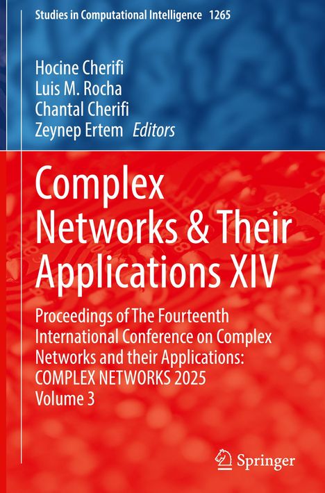 Buchtitel "Complex Networks & Their Applications XIV". Autoren: Hocine Cherifi, Luis M. Rocha, Chantal Cherifi, Zeynep Ertem.