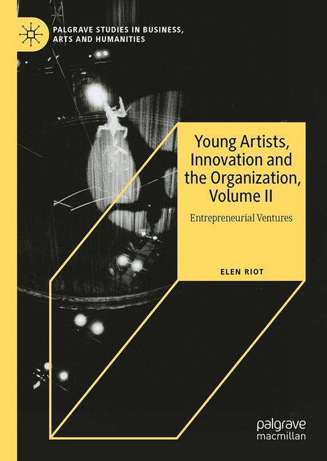 "Young Artists, Innovation and the Organization, Volume II" von Elen Riot. Schwarz-weißes Bild eines Artisten auf Bühne.