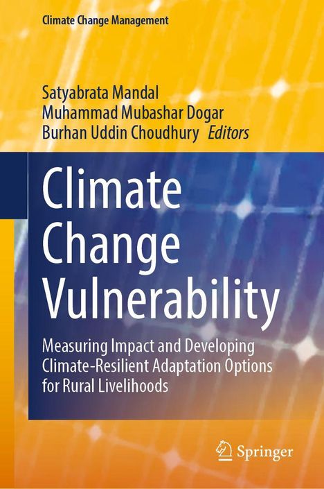 Buchtitel "Climate Change Vulnerability", Autoren: Satyabrata Mandal, Muhammad Mubashar Dogar, Burhan Uddin Choudhury.