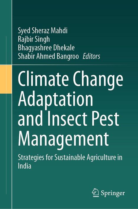 Buchtitel: "Climate Change Adaptation and Insect Pest Management". Autoren: Syed Sheraz Mahdi, Rajbir Singh u.a. Logo von Springer.