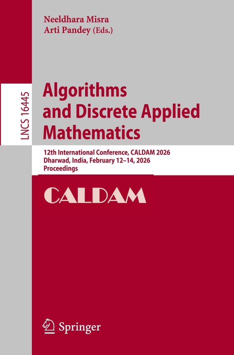 "Algorithms and Discrete Applied Mathematics", 12. Konferenz, CALDAM 2026, Indien, Herausgeber: Misra, Pandey. Springer-Logo.