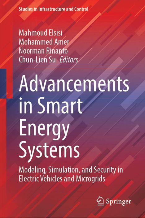 "Advancements in Smart Energy Systems; Modeling, Simulation, and Security. Autoren: Mahmoud Elsisi, Mohammed Amer, Noorman Rinanto, Chun-Lien Su." Im Hintergrund rote und violette geometrische Formen.