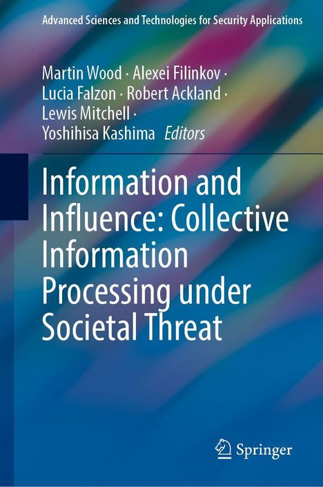 "Information and Influence: Collective Information Processing under Societal Threat." Autoren: Wood, Filinkov, Falzon.