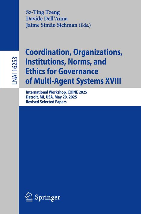 Titel: Coordination, Organizations, Institutions, Norms, and Ethics for Governance of Multi-Agent Systems XVIII, Workshop COINE 2025.