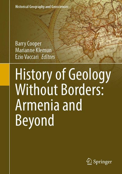 "History of Geology Without Borders: Armenia and Beyond" von Barry Cooper, Marianne Klemun, Ezio Vaccari. Hintergrund: alte Karte.