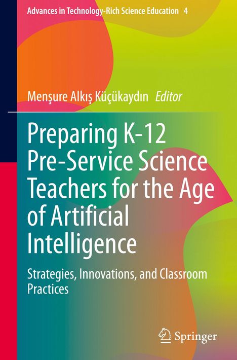 Text: "Preparing K-12 Pre-Service Science Teachers for the Age of Artificial Intelligence". Buntes, abstraktes Design.