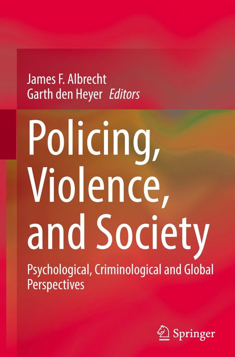 "Policing, Violence, and Society: Psychological, Criminological and Global Perspectives." Rotes und orangefarbenes Cover mit Springer-Logo.