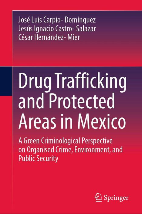 Text: "Drug Trafficking and Protected Areas in Mexico" und Autoren, mit Springer-Logo. Farbschema: Rot und Dunkelblau.