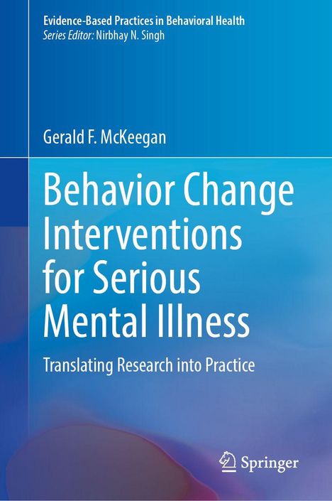 „Behavior Change Interventions for Serious Mental Illness“ von Gerald F. McKeegan, blaues Cover mit Springer-Logo.