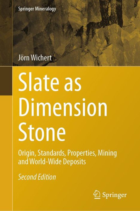 "Slate as Dimension Stone: Origin, Standards, Properties, Mining and World-Wide Deposits. Second Edition." Oben Steinmuster.