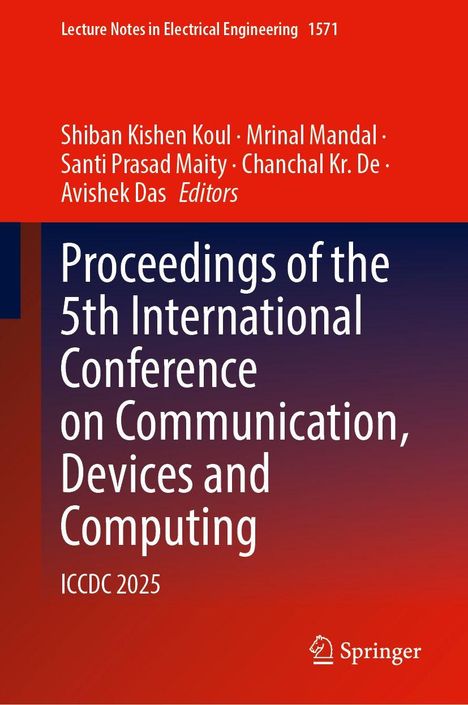 "Proceedings of the 5th International Conference on Communication, Devices and Computing, ICCDC 2025." Rotes, blaues Design.