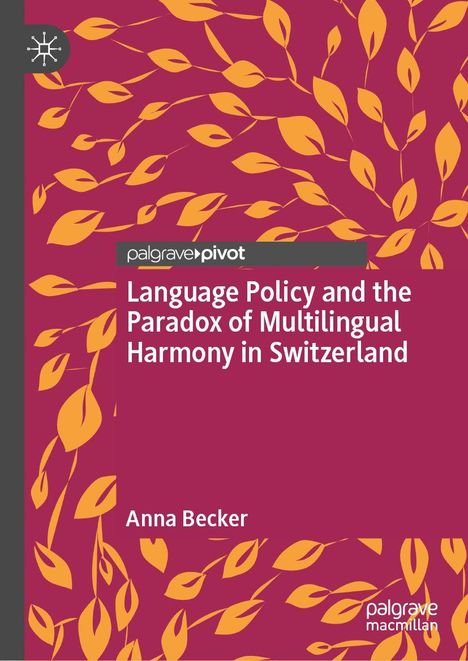 "Language Policy and the Paradox of Multilingual Harmony in Switzerland" von Anna Becker. Blätter auf rotem Hintergrund.
