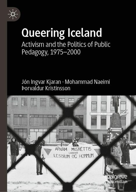 Titel: "Queering Iceland: Activism and the Politics of Public Pedagogy, 1975-2000". Demonstranten halten ein Banner.