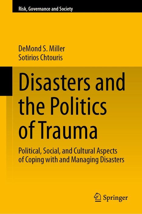 Titel: "Disasters and the Politics of Trauma" von DeMond S. Miller und Sotirios Chtouris. Umschlag in Gelb-Schwarz.
