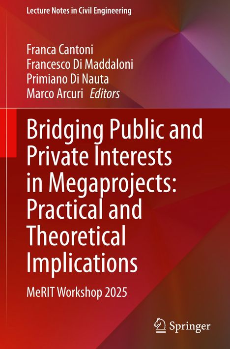 Titel: "Bridging Public and Private Interests in Megaprojects". Autoren: Franca Cantoni, Francesco Di Maddaloni. Hintergrund: Rottöne.