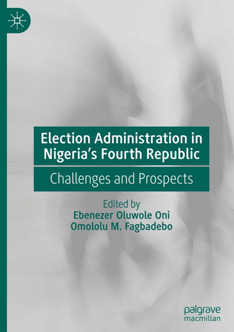 "Election Administration in Nigeria’s Fourth Republic: Challenges and Prospects." Ein unscharfer Hintergrund, grünes Design, ein Logo.