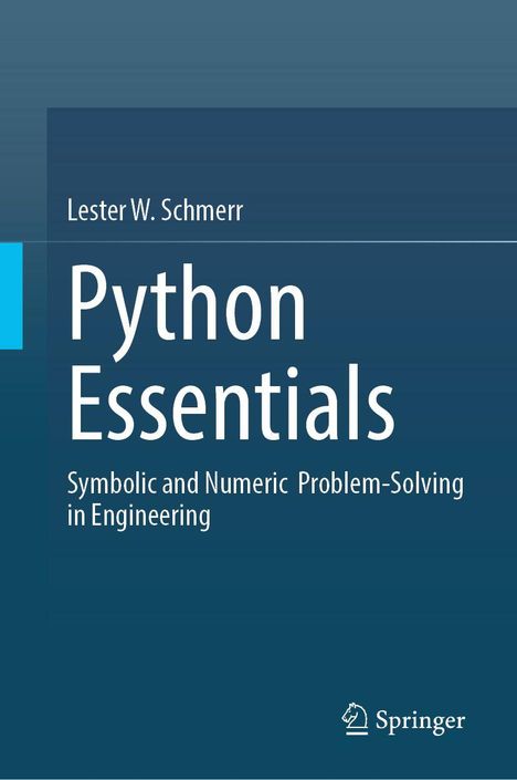 Text: Lester W. Schmerr. Python Essentials. Symbolic and Numeric Problem-Solving in Engineering. Unten Logo von Springer.