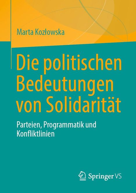 Buchtitel: "Die politischen Bedeutungen von Solidarität". Autor: Marta Kozłowska. Logo von Springer VS unten rechts.