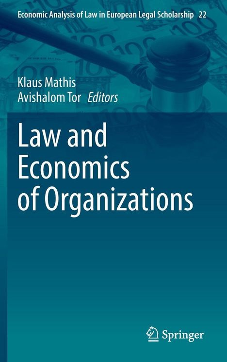 "Law and Economics of Organizations", Klaus Mathis, Avishalom Tor (Editors). Ein blauer Hintergrund mit Richterhammer.