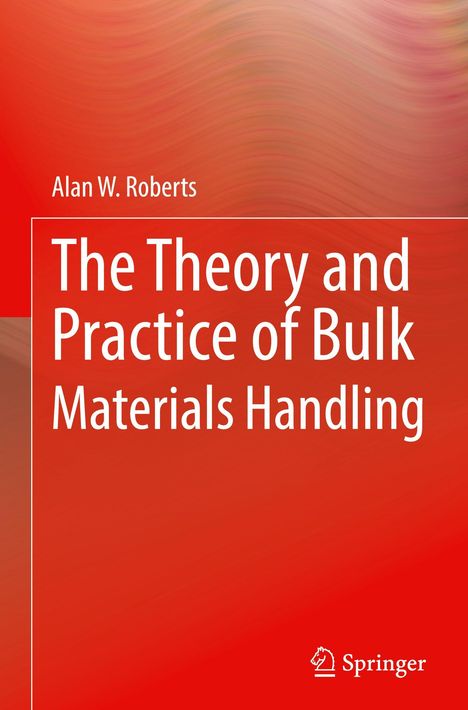 Text: "Alan W. Roberts, The Theory and Practice of Bulk Materials Handling". Rotes Cover mit Springer-Logo unten.