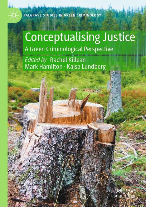 "Conceptualising Justice: A Green Criminological Perspective." Ein Baumstumpf in einem Wald.