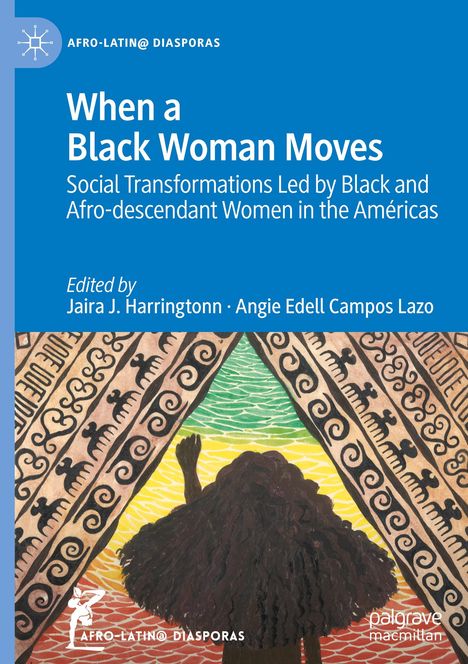 "When a Black Woman Moves: Social Transformations" steht in weiß auf blau; unten eine gemalte Frau hebt Vorhänge, zeigt Farben.
