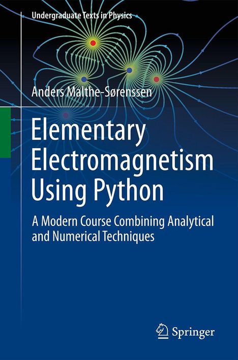 Titel: "Elementary Electromagnetism Using Python". Autor: Anders Malthe-Sørenssen. Gestaltung: Linien auf blauem Hintergrund.