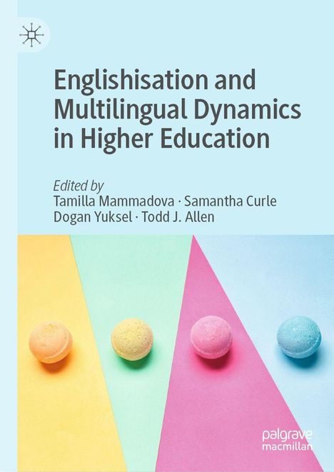 "Englishisation and Multilingual Dynamics in Higher Education" von Tamilla Mammadova und weiteren Autoren. Pastellfarbene Bälle auf buntem Hintergrund.