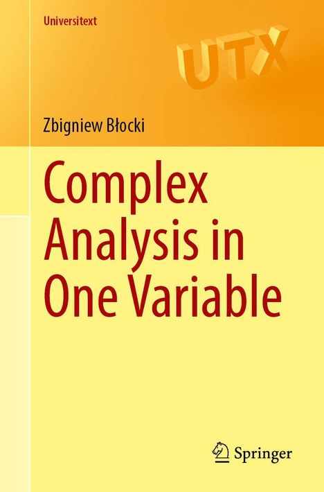 "Universitext", "Zbigniew Błocki", "Complex Analysis in One Variable", Springer-Logo, gelb-orange Hintergrund.