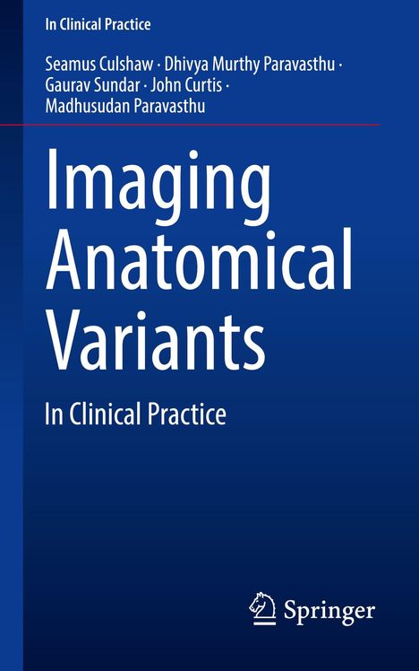 „Imaging Anatomical Variants In Clinical Practice.“ Autoren: Seamus Culshaw, Dhivya Murthy Paravasthu, u.a. Logo unten.