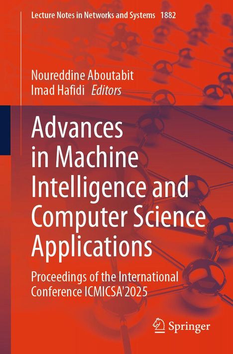 Titel: "Advances in Machine Intelligence and Computer Science Applications". Autoren: Noureddine Aboutabit, Imad Hafidi.