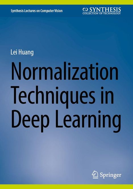 Titel: "Normalization Techniques in Deep Learning". Autor: Lei Huang. Blauer Hintergrund mit wissenschaftlichem Flair.